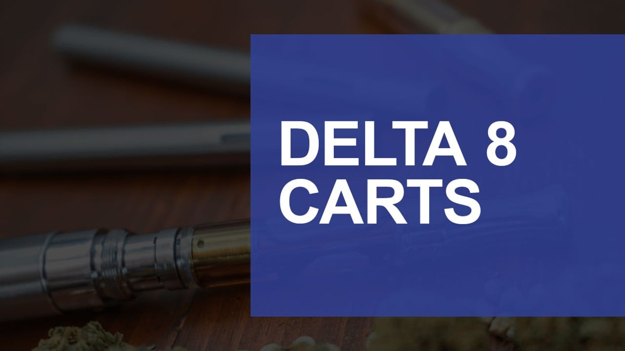 Best Delta 8 Carts for Euphoric & Sedative Effects