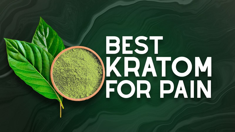 Best Kratom for Pain: Strongest Capsules, Shots, and Powders to Relieve Pain